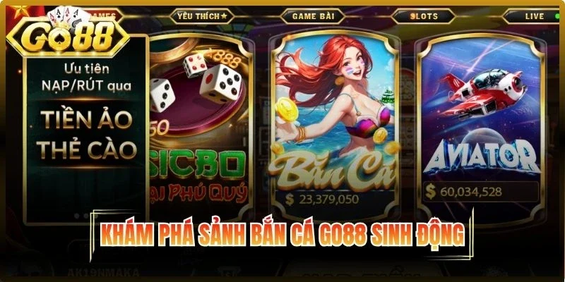 Khám phá sảnh Bắn Cá Go88 sinh động