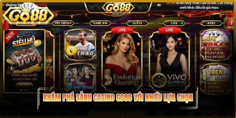Khám phá sảnh Casino Go88 với nhiều lựa chọn