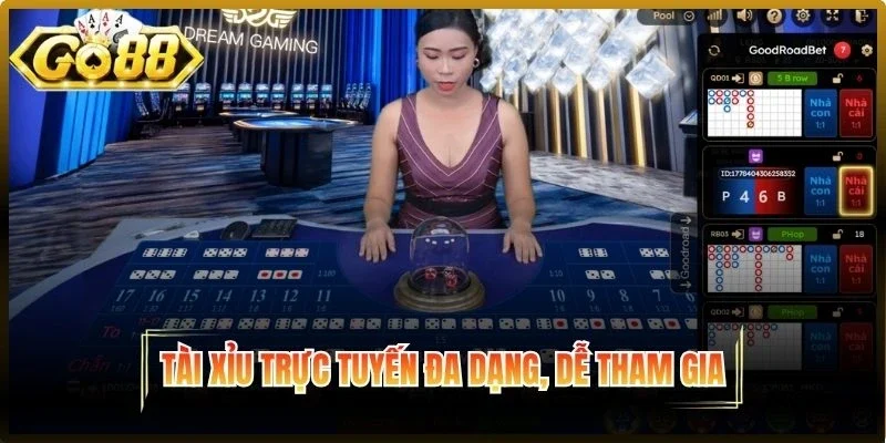 Tài Xỉu trực tuyến đa dạng, dễ tham gia