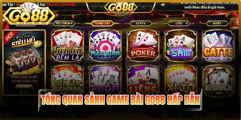 Tổng quan sảnh Game Bài Go88 hấp dẫn