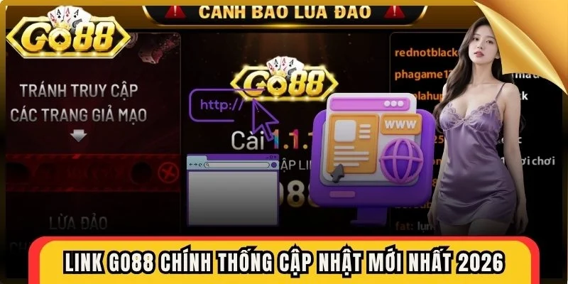 Link Go88 chính thống cập nhật mới nhất 2026