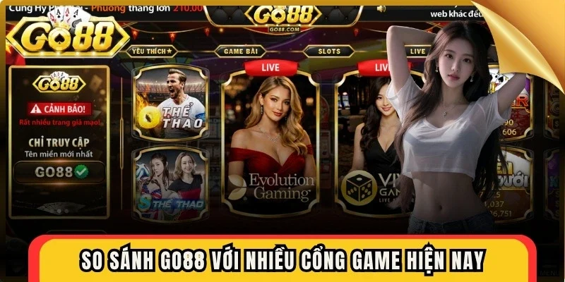 So sánh Go88 với nhiều cổng game hiện nay