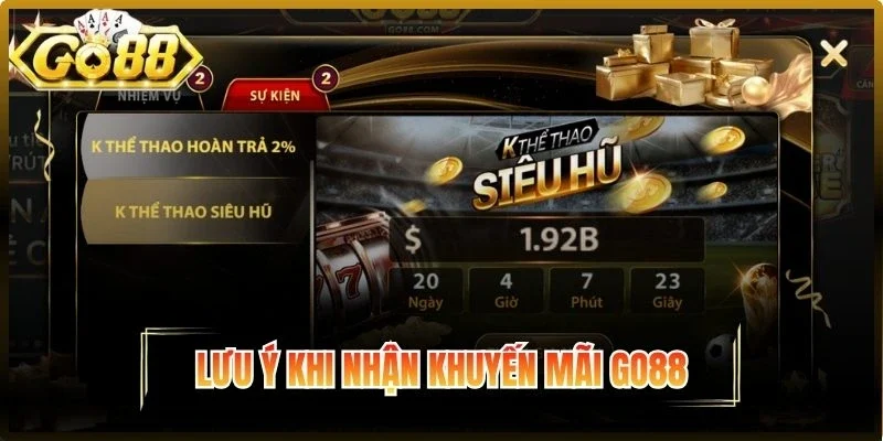 Lưu ý khi nhận khuyến mãi Go88