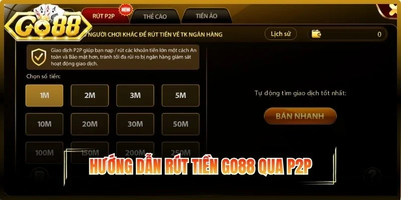 Hướng dẫn rút tiền Go88 qua P2P