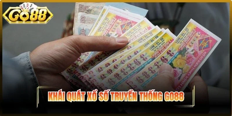Khái quát Xổ số truyền thống Go88